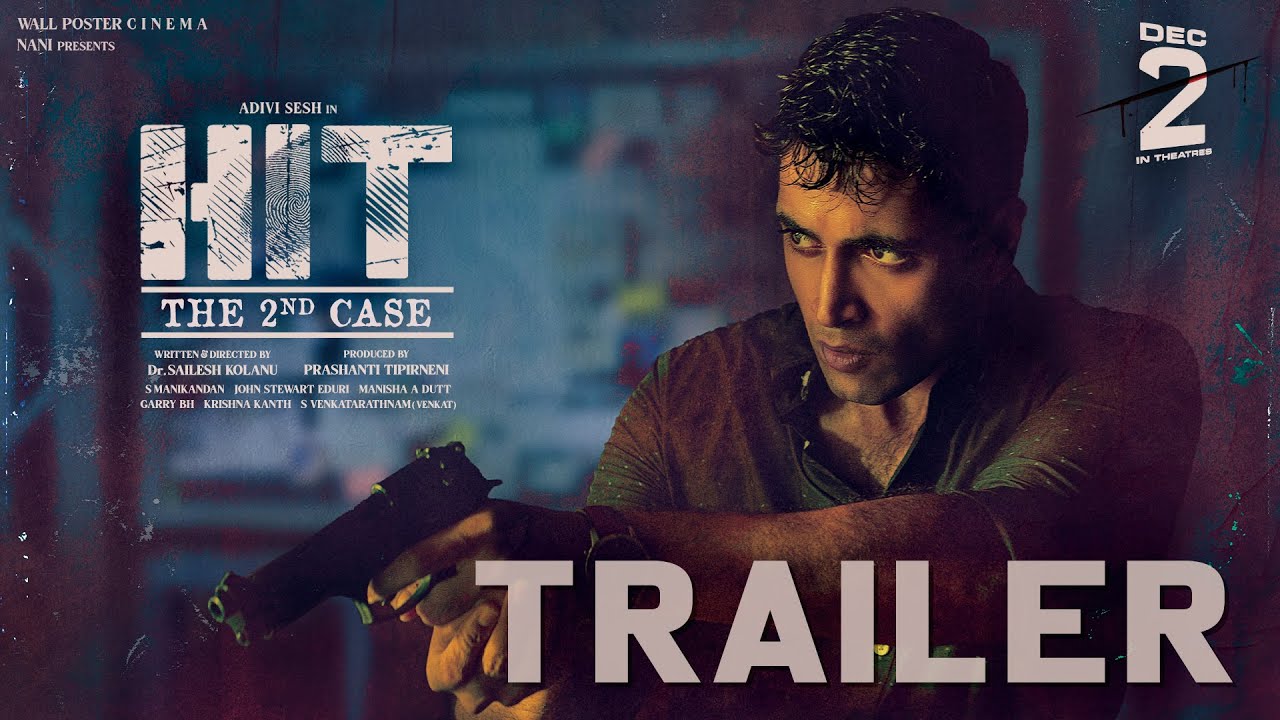 HIT 2 Trailer | Adivi Sesh | Nani | Sailesh Kolanu | Wall Poster Cinema